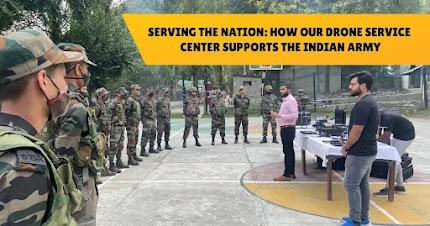 Serving the Nation: How Our Drone Service Center Supports the Indian Army